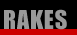 Rakes